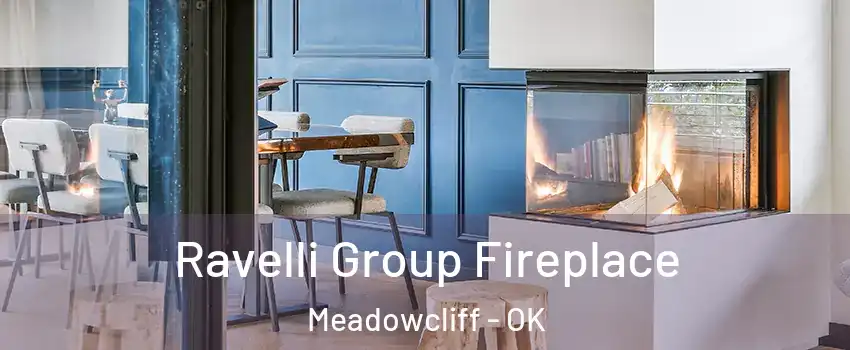 Ravelli Group Fireplace Meadowcliff - OK