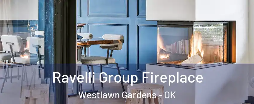 Ravelli Group Fireplace Westlawn Gardens - OK