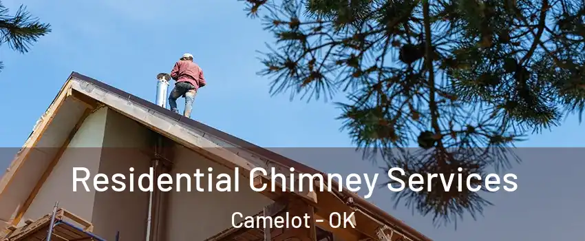 Residential Chimney Services Camelot - OK