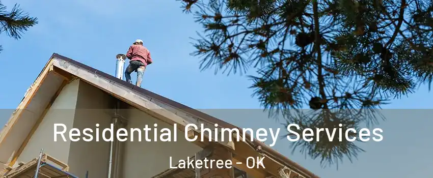 Residential Chimney Services Laketree - OK