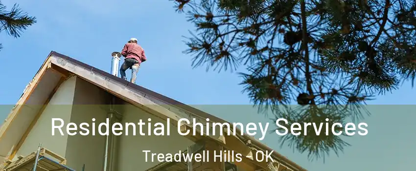 Residential Chimney Services Treadwell Hills - OK