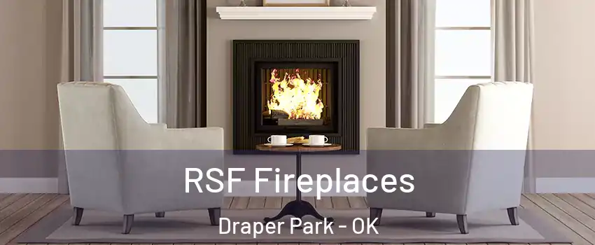 RSF Fireplaces Draper Park - OK