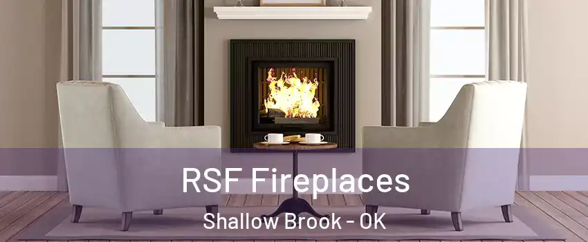 RSF Fireplaces Shallow Brook - OK