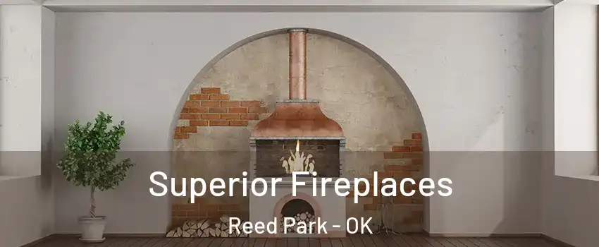 Superior Fireplaces Reed Park - OK