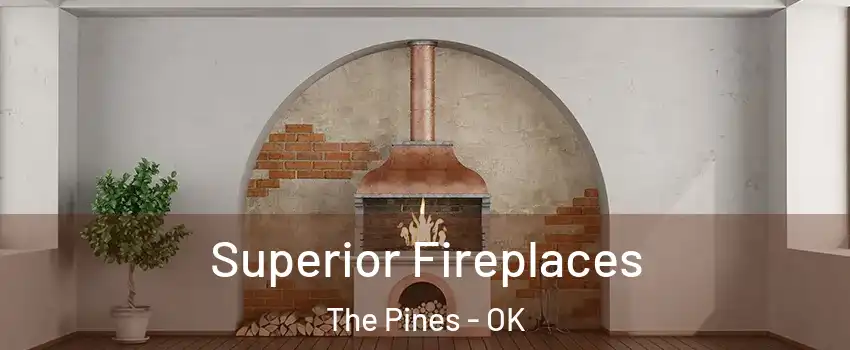 Superior Fireplaces The Pines - OK