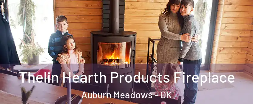 Thelin Hearth Products Fireplace Auburn Meadows - OK