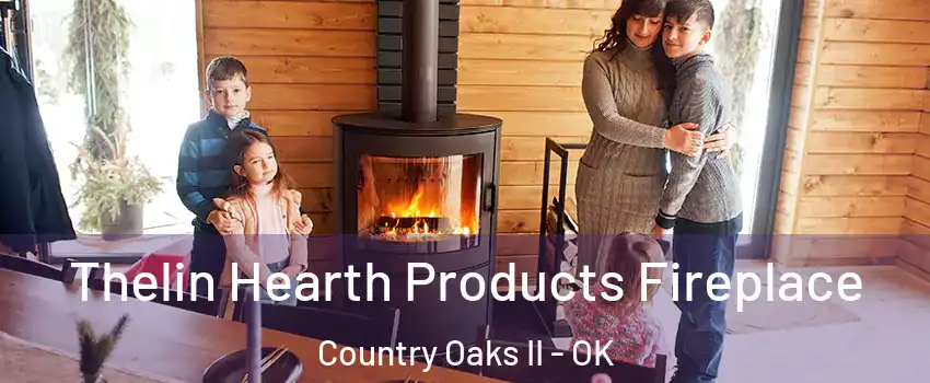 Thelin Hearth Products Fireplace Country Oaks II - OK