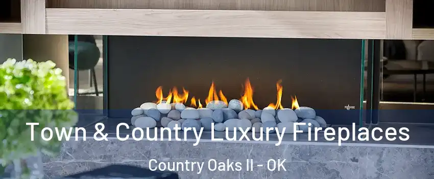 Town & Country Luxury Fireplaces Country Oaks II - OK