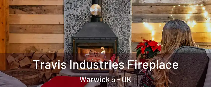 Travis Industries Fireplace Warwick 5 - OK