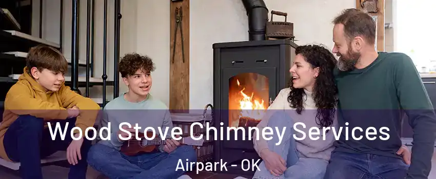 Wood Stove Chimney Services Airpark - OK