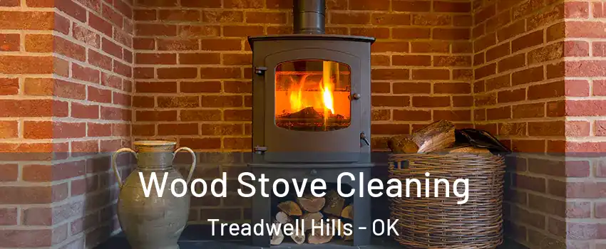 Wood Stove Cleaning Treadwell Hills - OK