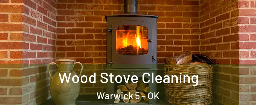 Wood Stove Cleaning Warwick 5 - OK