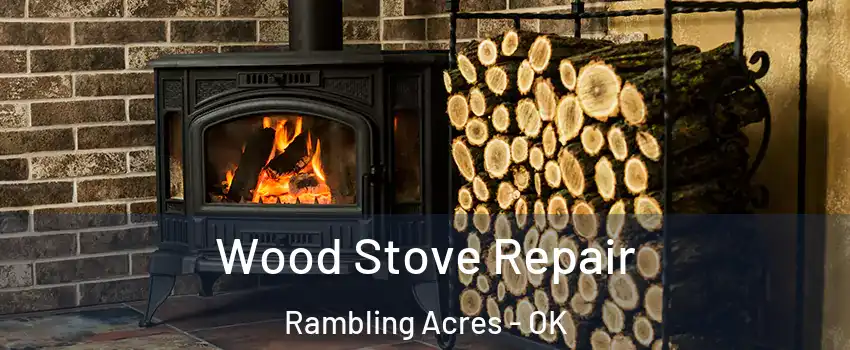 Wood Stove Repair Rambling Acres - OK